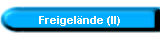 Freigelnde (II)