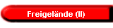 Freigelnde (II)